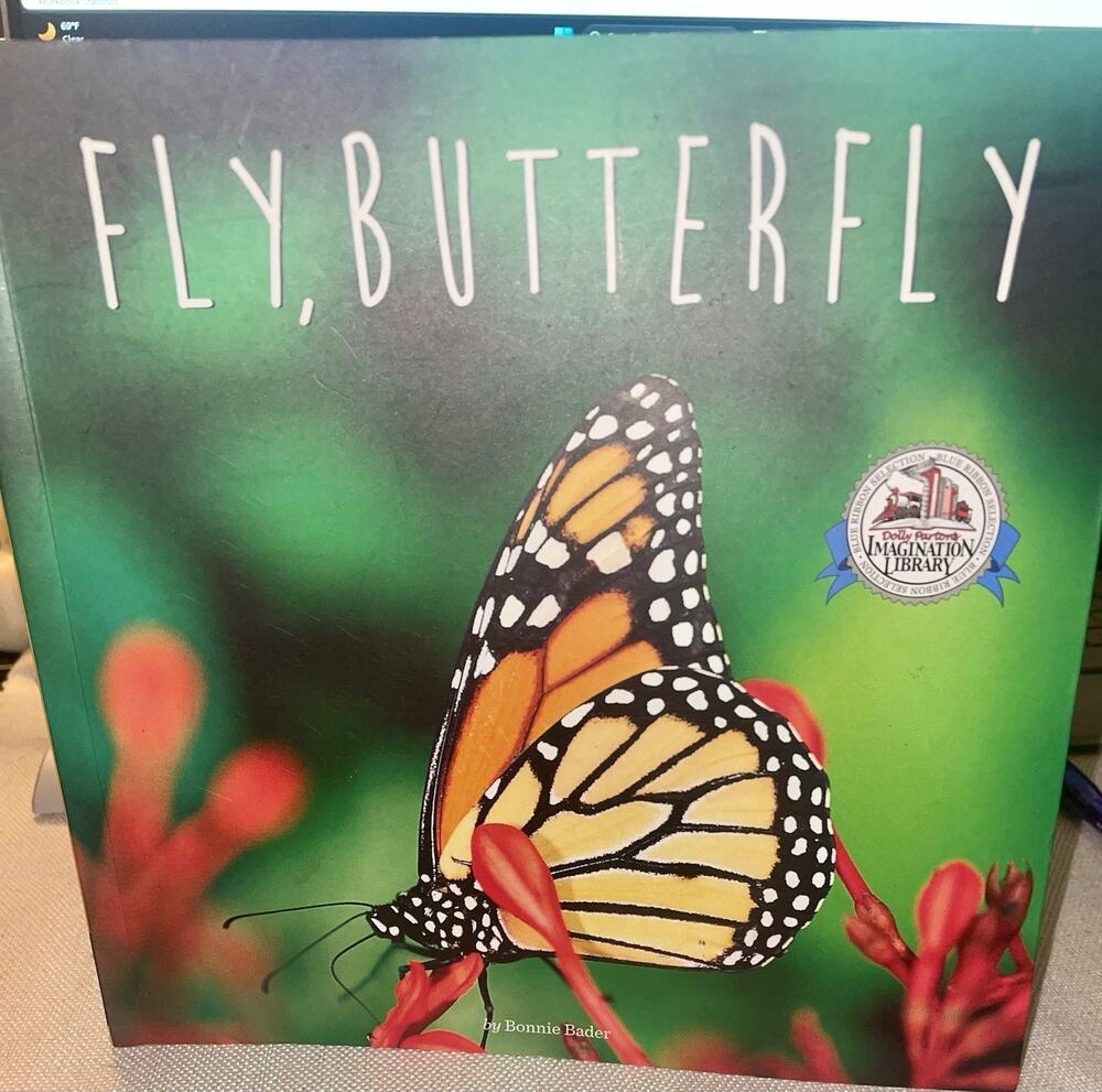 Fly, Butterfly by Bonnie Bader Paperback Book Dolly Parton Imagination Library